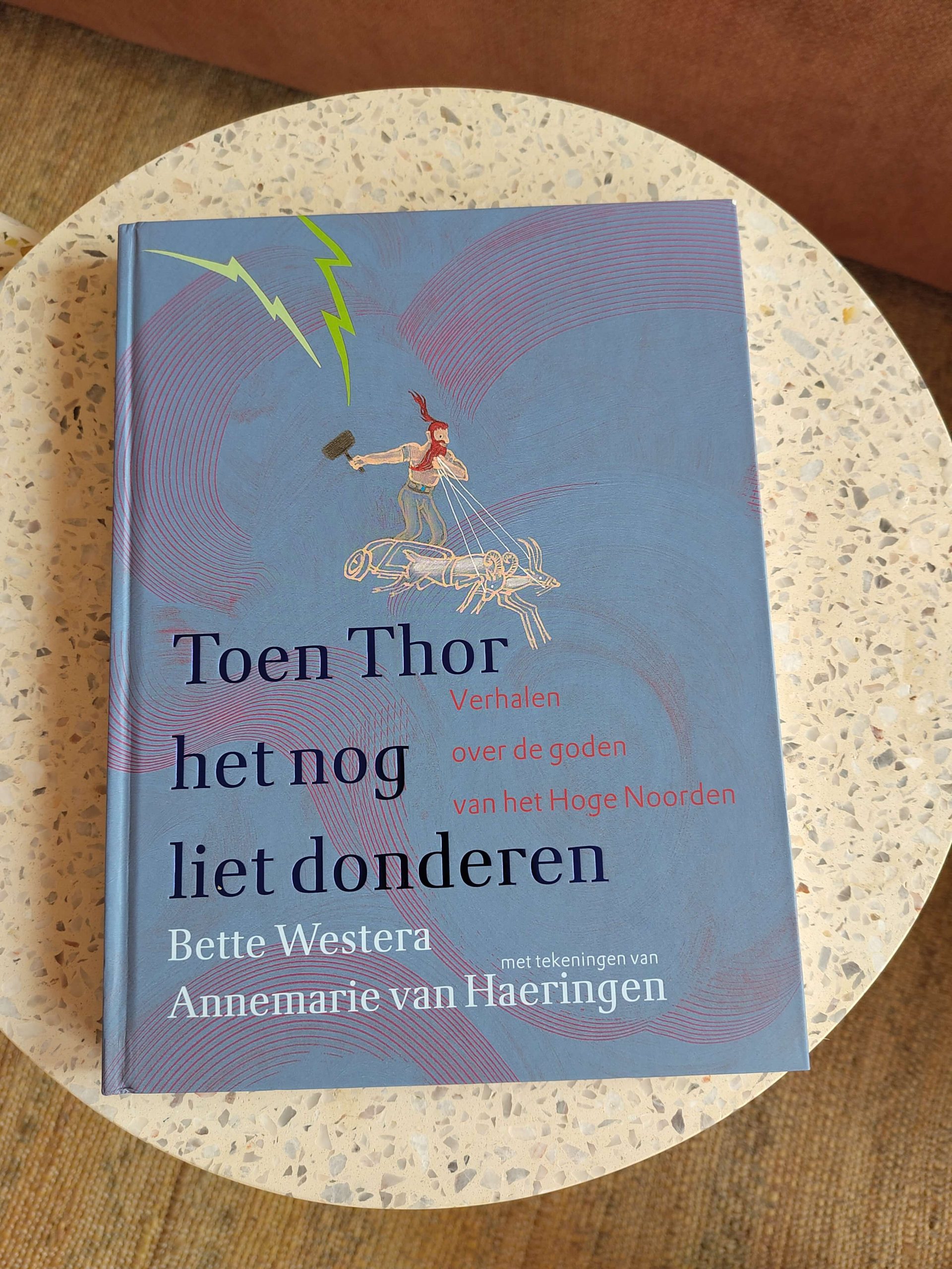 Recensie Toen Thor het nog liet donderen Bette Westera Annemarie van Haeringen Gottmer